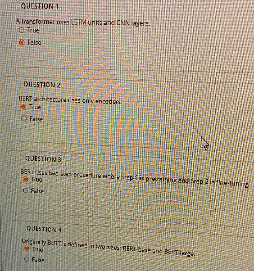 QUESTION 1 A transformer uses LSTM units and CNN layers. True False ...