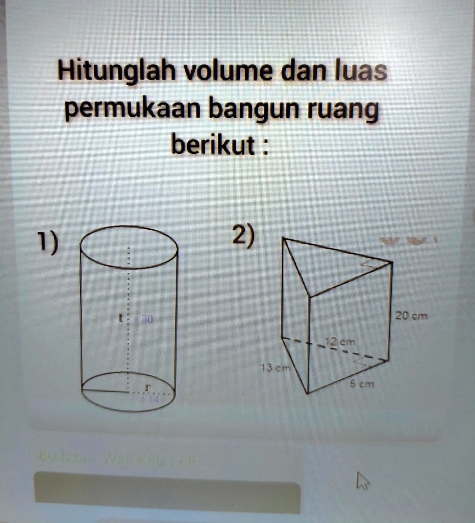 SOLVED: Volume dan luas permukaan bangun ruang Berikut : Please tolong ...