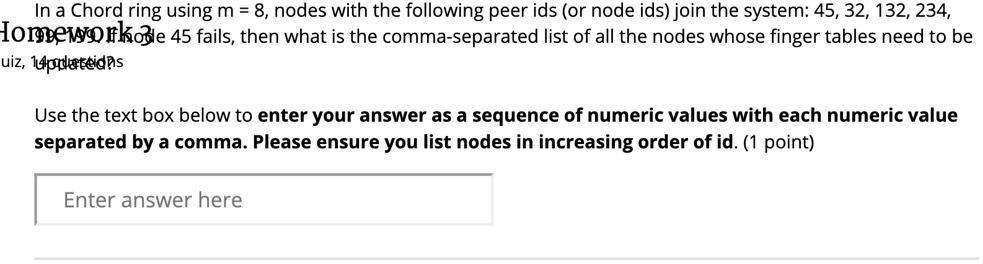 In a Chord ring using m = 8, nodes with the following peer ids (or node ...