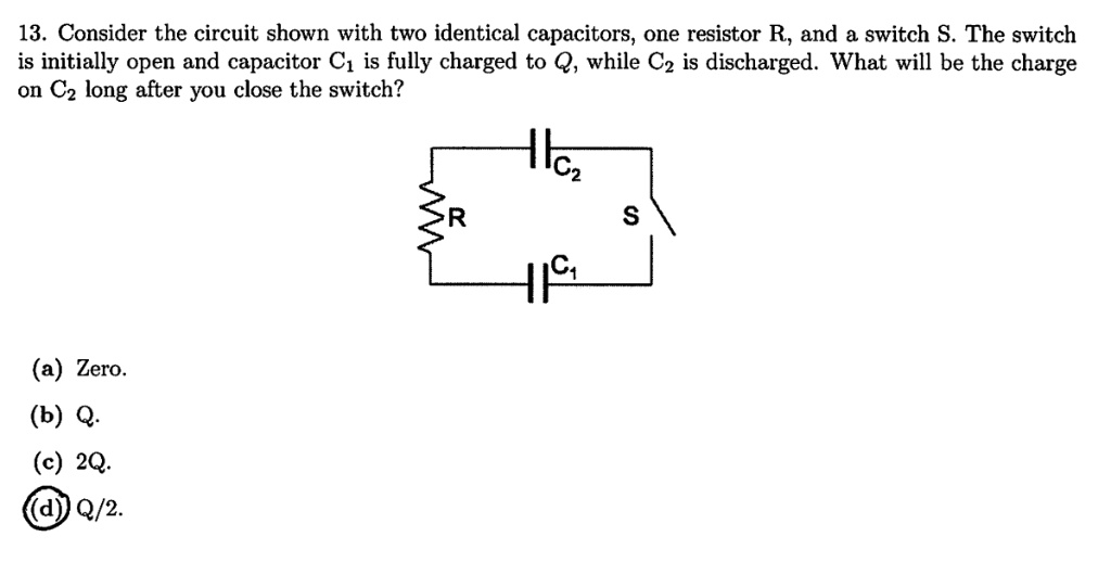 SOLVED: 13. Consider The Circuit Shown With Two Identical Capacitors ...