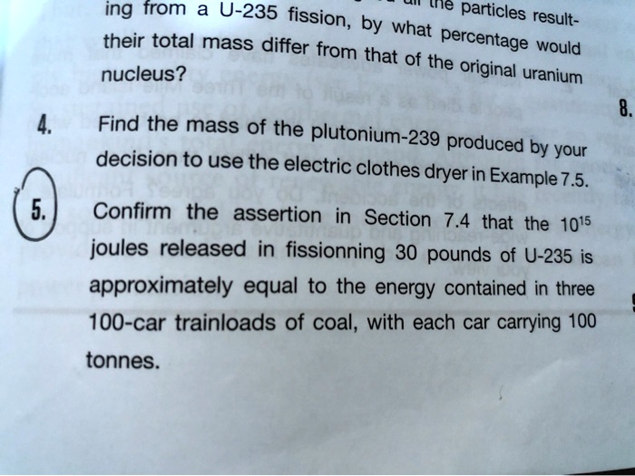 SOLVED Text Coming from U235 fission, the particles by result what