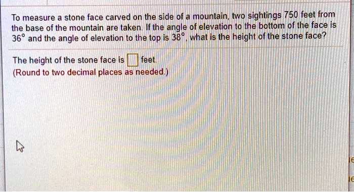 To measure a stone face carved on the side of a mountain, two