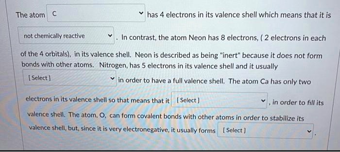 SOLVED: The atom has 4 electrons in its valence shell which means that ...