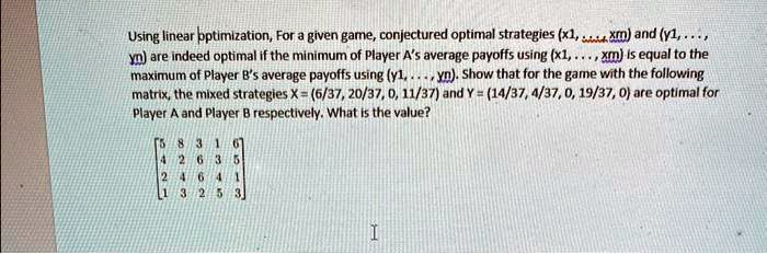 Using linear optimization, For a given game, conjectured optimal ...
