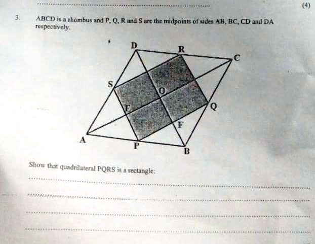 Solved Abcd Is A Rhombus And P Q R And S Are The Midpoints Of Sides Ab Bc Cd And Da