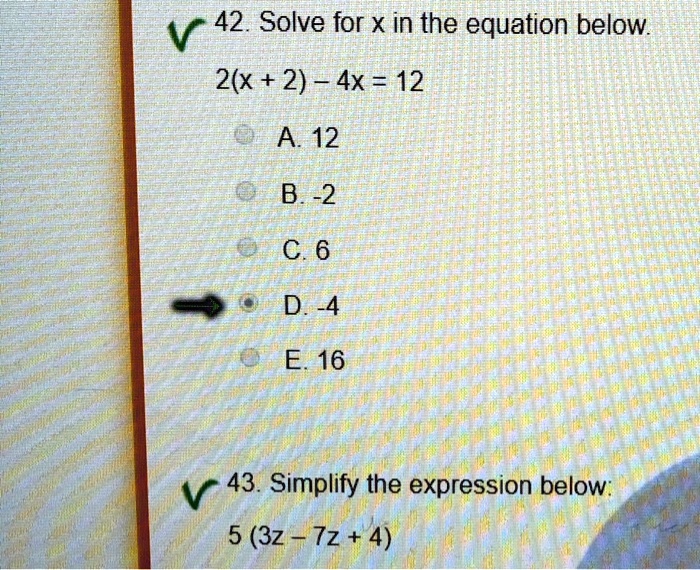 42. Solve For X In The Equation Below: 2(x + 2) - 4x = 12 A 12 B -2 C ...