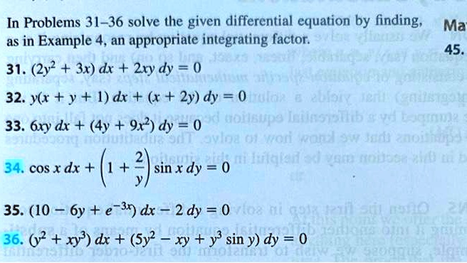 Solved In Problems 31 36 Solve The Given Differential Equation By Finding Ma A5 In Example 4 An Appropriate Integrating Factor 45 31 2y2 3x Dx 2xy Dy 0 32 Y R