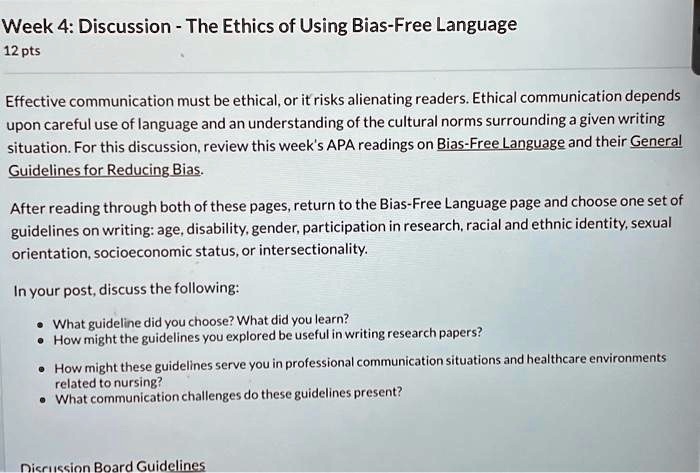 week 4discussion the ethics of using bias free language 12pts effective communication must be ethicalor it risks alienating readersethical communication depends upon careful use of language  31868