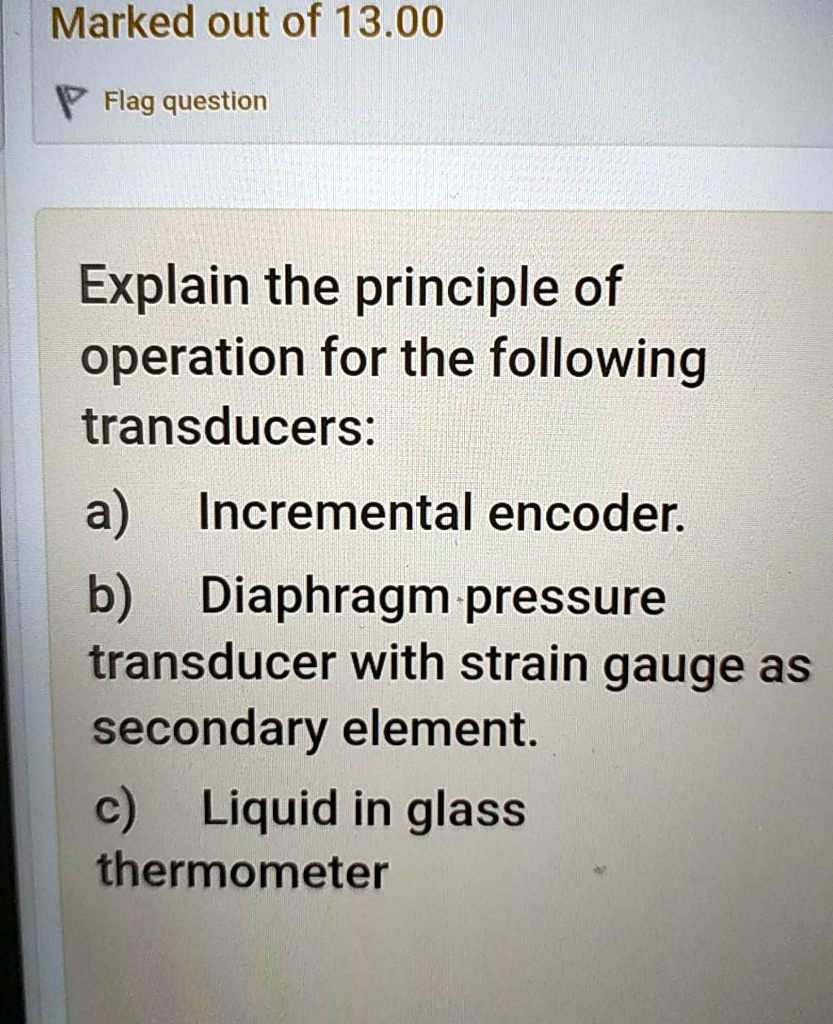 SOLVED Marked out of 13.00 Flag question Explain the principle of