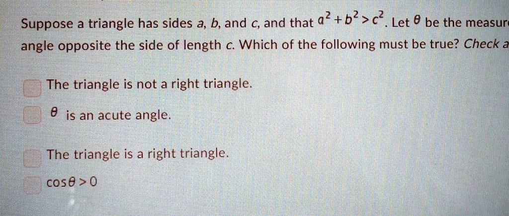 SOLVED Suppose a triangle has sides a b and c and that a