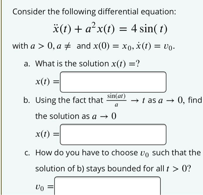 consider the following differential equation xt axt 4 sin t with a 0a ...