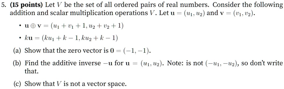 5 15 points let v be the set of all ordered pairs of real numbers ...