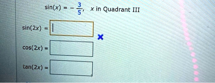 Sin X 5 Xin Quadrant Iiisin 2x Cos 2x Tan 2x Itprospt