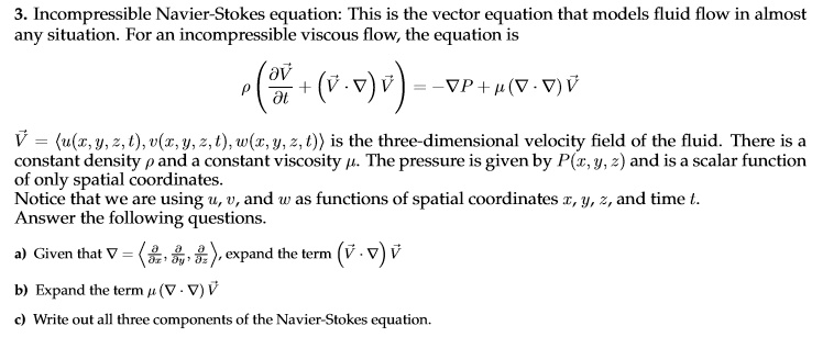 SOLVED: Incompressible Navier-Stokes Equation: This Is The Vector ...