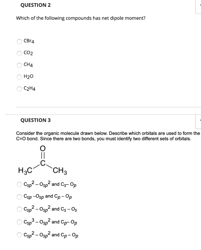 SOLVED QUESTION 2 Which of the following compounds has a net