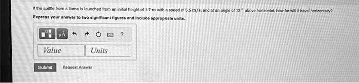 texts if the spitte from aarma is launched from an initial he express your answer to two significant figures above horizontalhow deappropriateunits value units blequestanawer 04313
