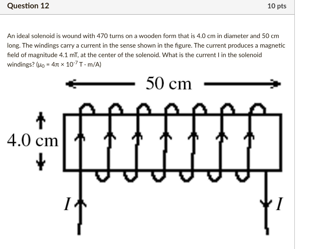 SOLVED An ideal solenoid is wound with 470 turns on a wooden form that