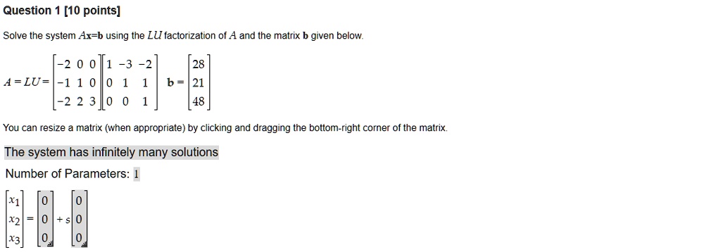 SOLVED: Question [10 Points] Solve The System Ax-b Using The LU ...