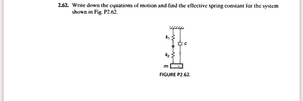 SOLVED: Write down the equations of motion and find the effective ... image.
