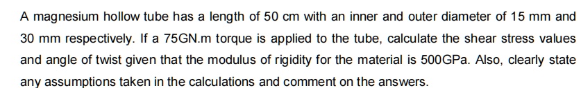 SOLVED: A magnesium hollow tube has a length of 50 cm with an inner and ...