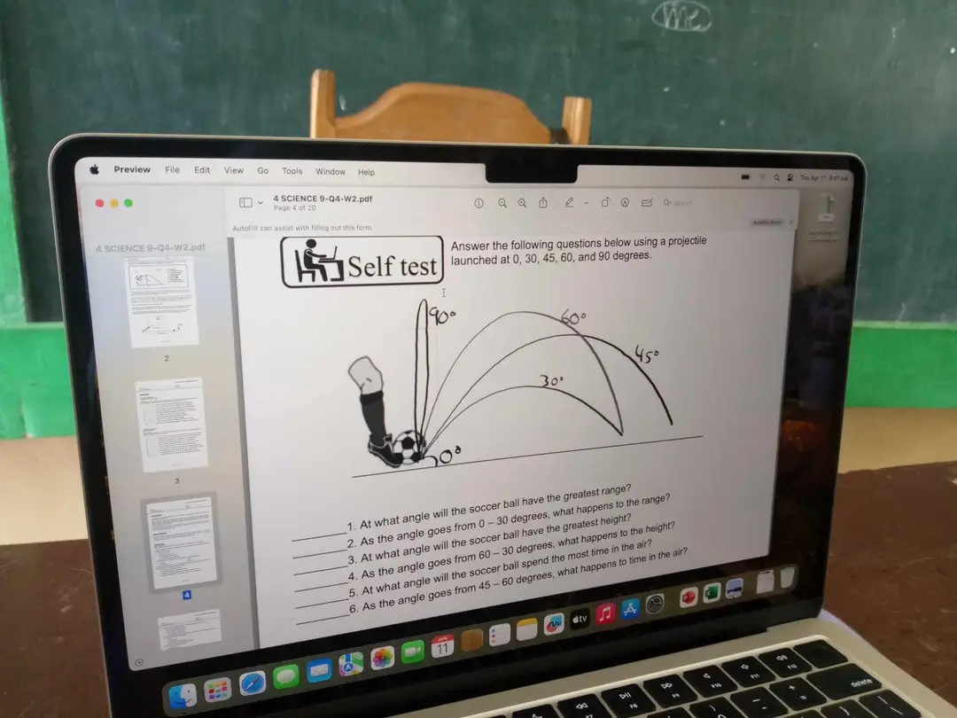 Preview
File
Edit
view
Go
Tools
Window
Help
4 SCIENCE 9-Q4-W2.pdf
page 4 of 20
Autofin can assist with friog out this form:
4 SCIENCE 9-Q4-W2,pdf
???Self test
Answer the following questions below using a projectile launched at 0,30,45,60, and 90 degrees.  1. At what angle will the soccer ball have the greatest range?
 2. As the angle goes from 0-30 degrees, what happens to the range?
 3. At what angle will the soccer ball have the greatest height?
 4. As the angle goes from 60-30 degrees, what happens to the height?  5. At what angle will the soccer ball spend the most time in the air?
 6. As the angle goes from 45-60 degrees, what happens to time in the air?