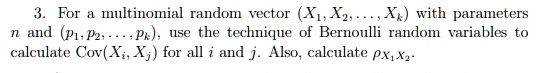 SOLVED: For multinomial random vector (Xi.Xz, X;) with parameters and ...