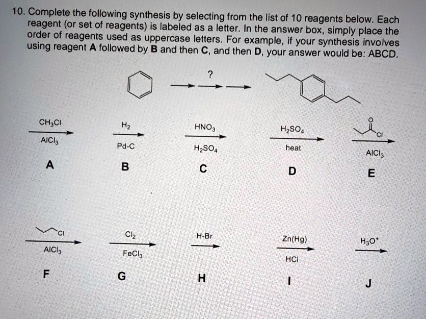 10. Complete The Following Synthesis By Selecting From The List Of 10 ...