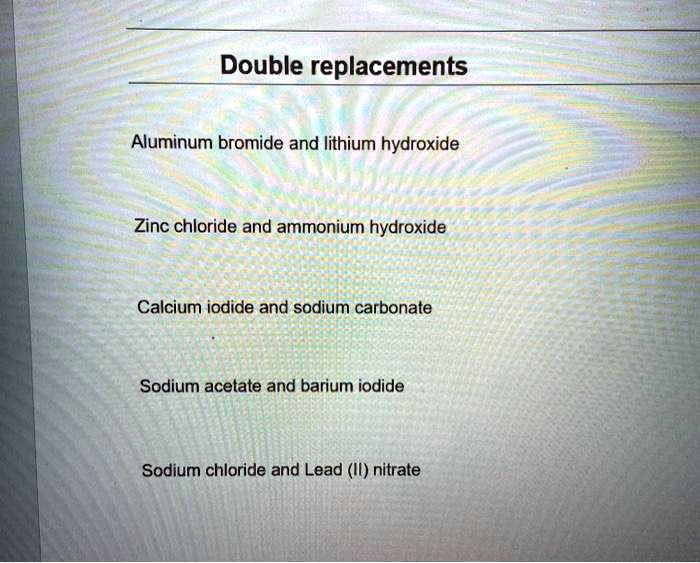 SOLVED Double replacements Aluminum bromide and Iithium hydroxide Zinc