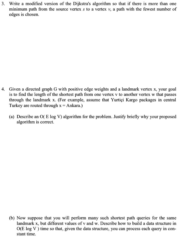SOLVED: Write a modified version of the Dijkstra's algorithm so that if ...
