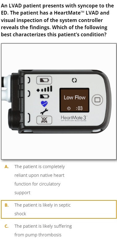 SOLVED: An LVAD Patient Presents With Syncope To The ED. The Patient ...