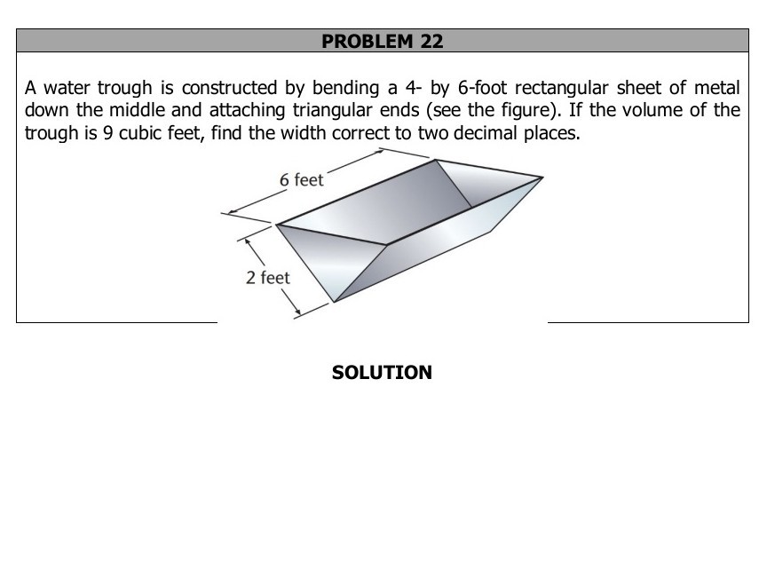 SOLVED PROBLEM 22 A water trough is constructed by bending a 4 by 6