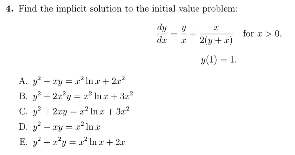 Solved 4 Find The Implicit Solution To The Initial Value Problem Dy 2 X For X 0 Dx X 2 Y X Y 1 1 As Y Ry
