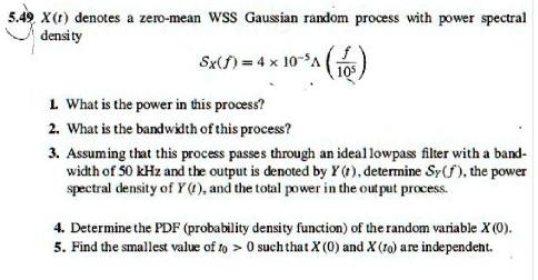 SOLVED: 5.49 Xr denotes a zero-mean WSS Gaussian random process with ...