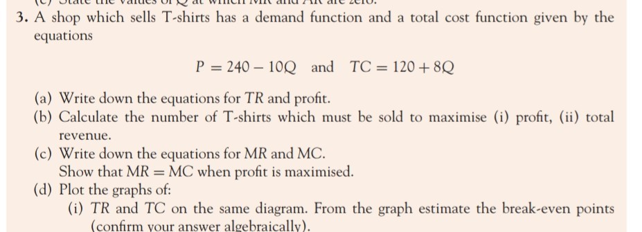 SOLVED: 3. A Shop Which Sells T-shirts Has A Demand Function And A ...