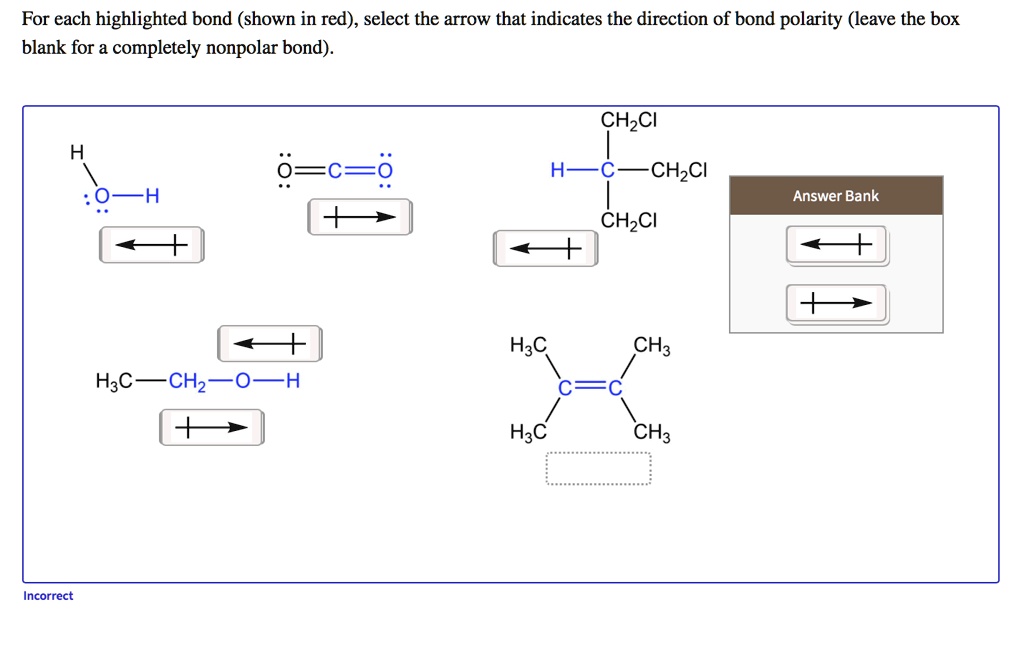 for each highlighted bond shown in red select the arrow that indicates the direction of bond
