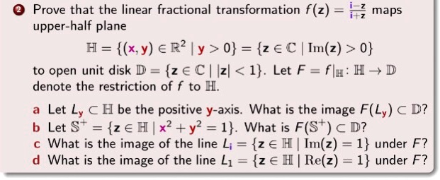 SOLVED: Prove that the linear fractional transformation f(z) = K maps ...