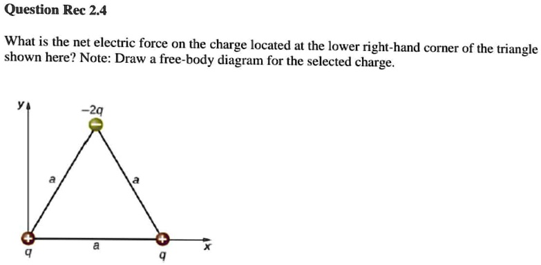 question rec 24 what is the net electric force on the charge located at ...