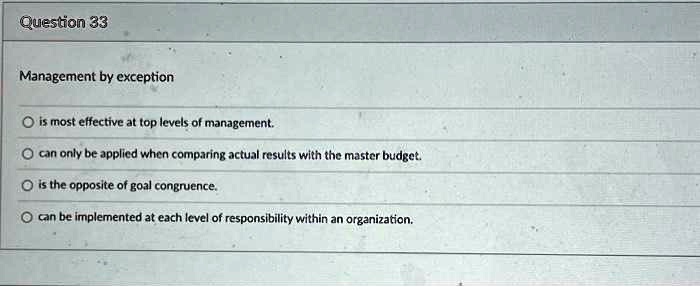 management by exception is most effective at top levels of management ...