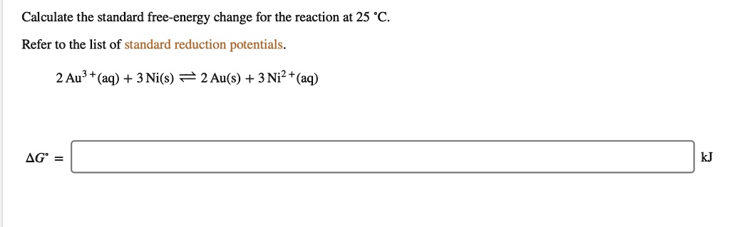 calculate the standard free energy change for the reaction at 25 c ...