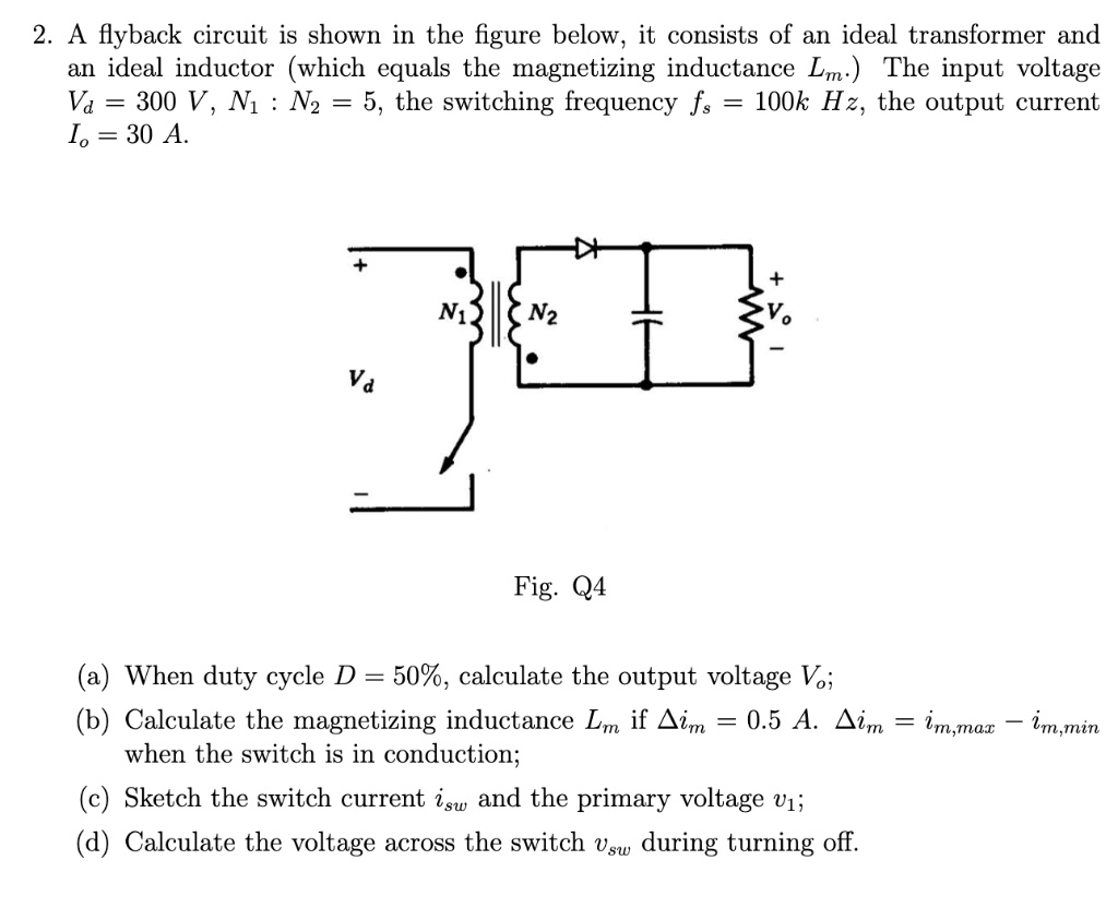 SOLVED 2. A flyback circuit is shown in the figure below. It consists