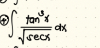 int frac	an ^3 xsqrtsec x d x