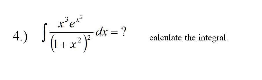 SOLVED: xe* dx = ? (+12) 4.) calculate the integral: