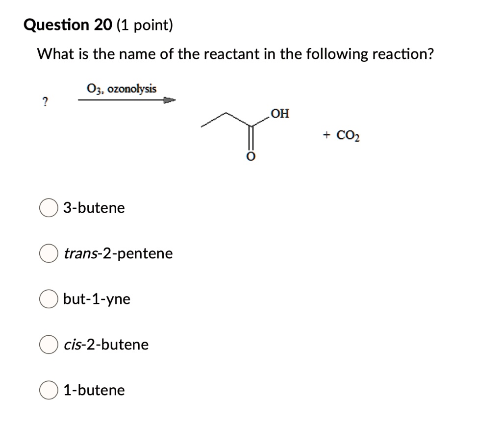 Solved Question 20 1 Point What Is The Name Of The Reactant In The