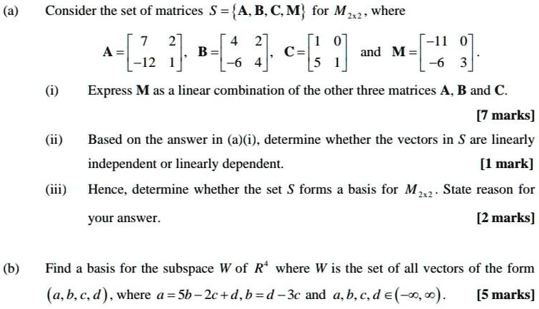 SOLVED: Consider the set of matrices S = A, B, C, M for Mx, where T A ...