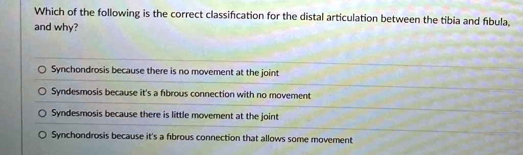 Which of the following is the correct classification for the distal ...