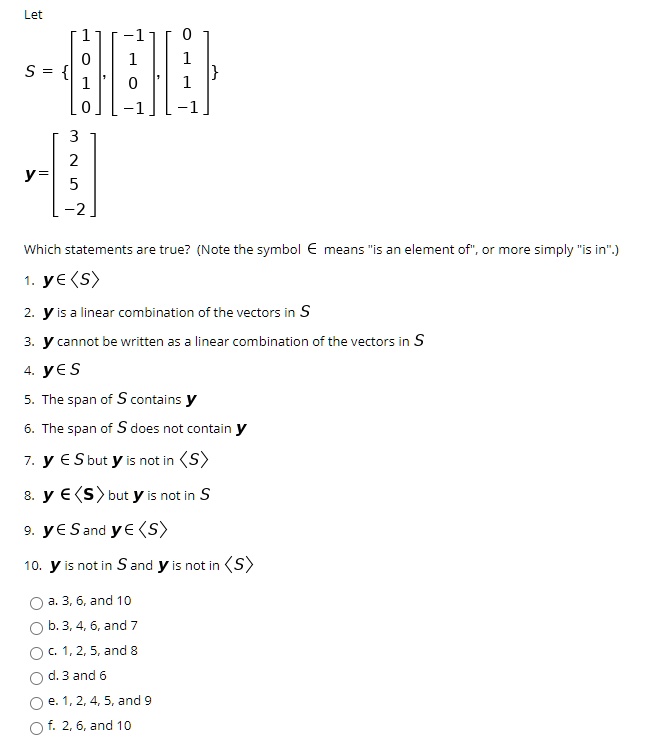 Solved Let 2 Which Statements Are True Note Tne Symbol A Means Isan Element Of Or More Simply Is In Ye 5 2 Yis Linear Combination Of Tne Vectors In 5 3 Y