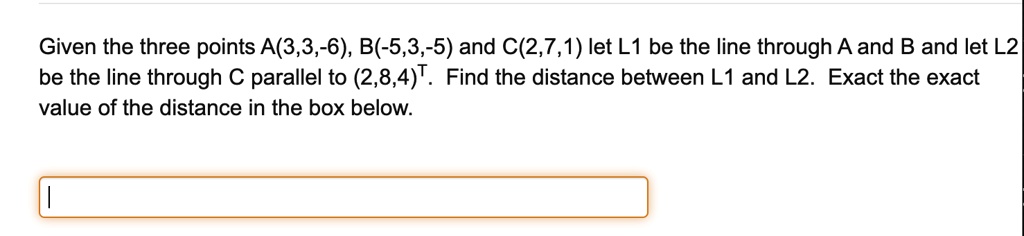 SOLVED: Given the three points A(3,3,-6), B(-5,3,-5), and C(2,7,1), let ...