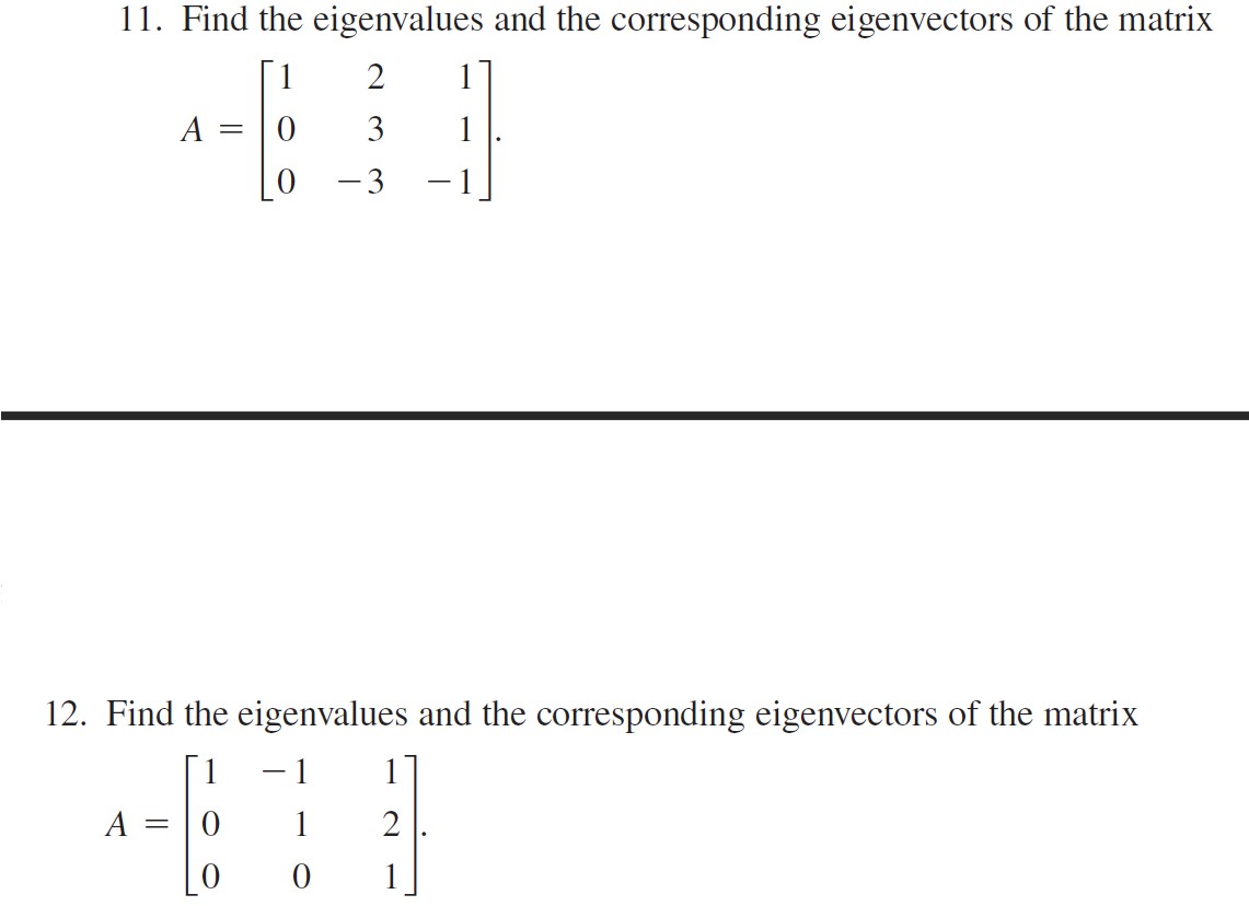 11. Find the eigenvalues and the corresponding eigenvectors of the ...