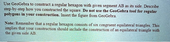 SOLVED:Use GeoGebra to construct regular hexagon - with given segment ...
