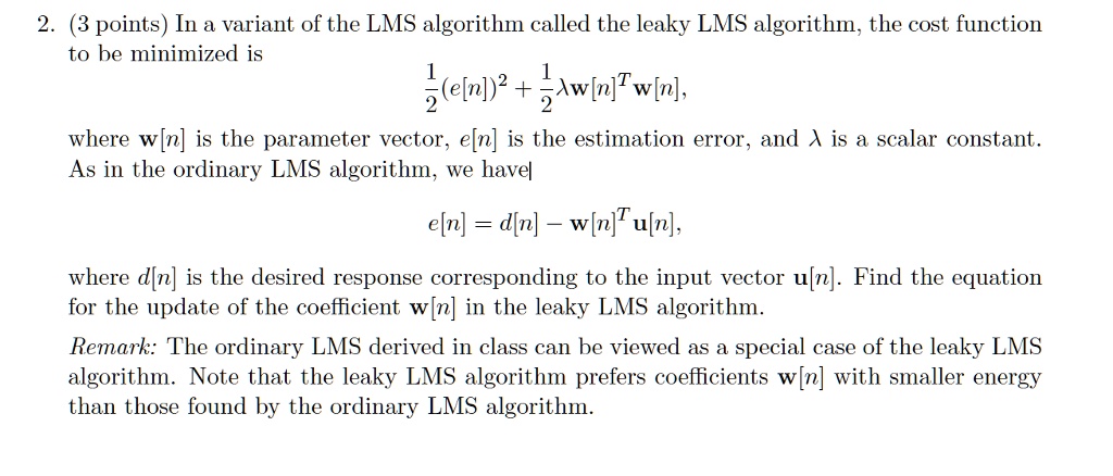 Solved 2 3 Points In A Variant Of The Lms Algorithm Called The